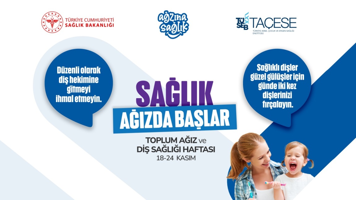 TOPLUM AĞIZ VE DİŞ SAĞLIĞI HAFTASI